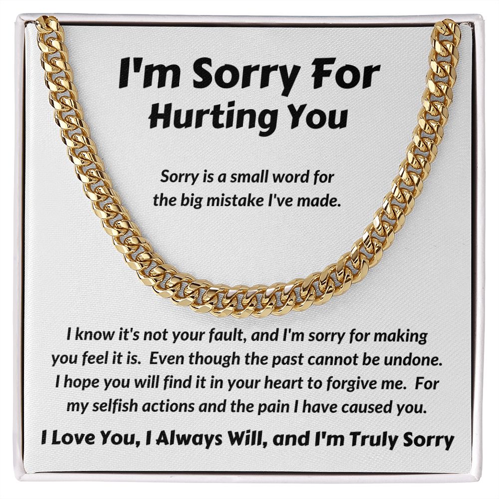 I'm Sorry For Hurting You - Sorry Is A Small Word - Cuban Link Chain