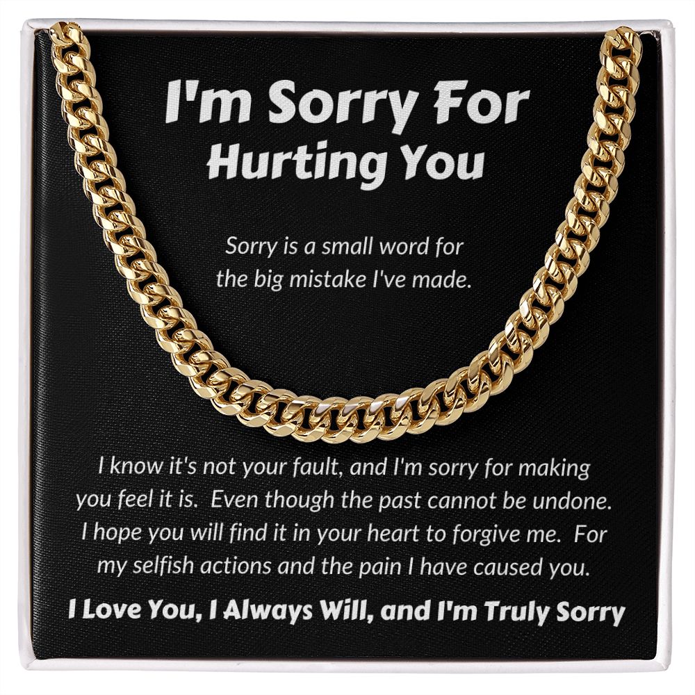 I'm Sorry For Hurting You - Sorry Is A Small Word - Cuban Link Chain