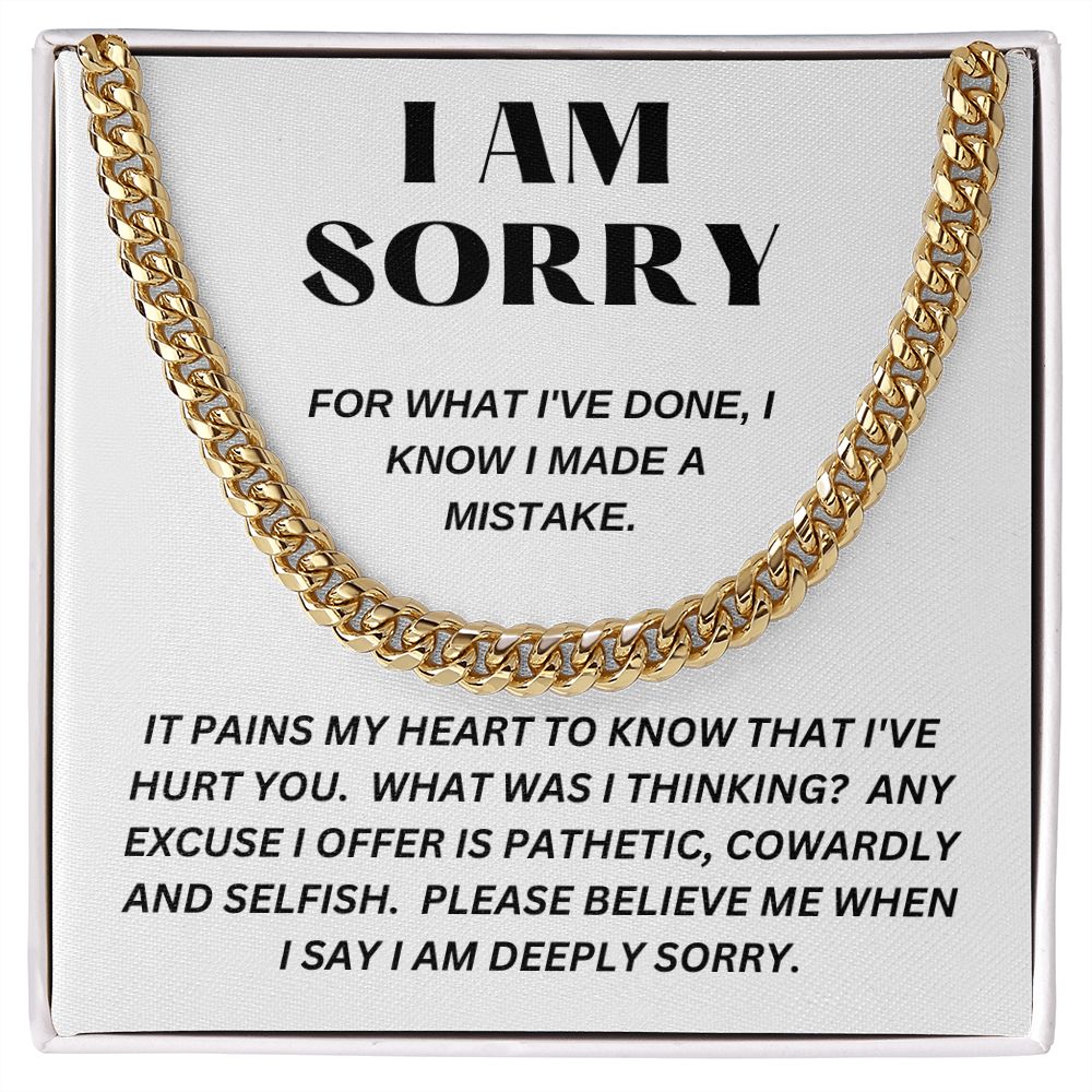 I AM SORRY - For What I've Done - Cuban Link Chain