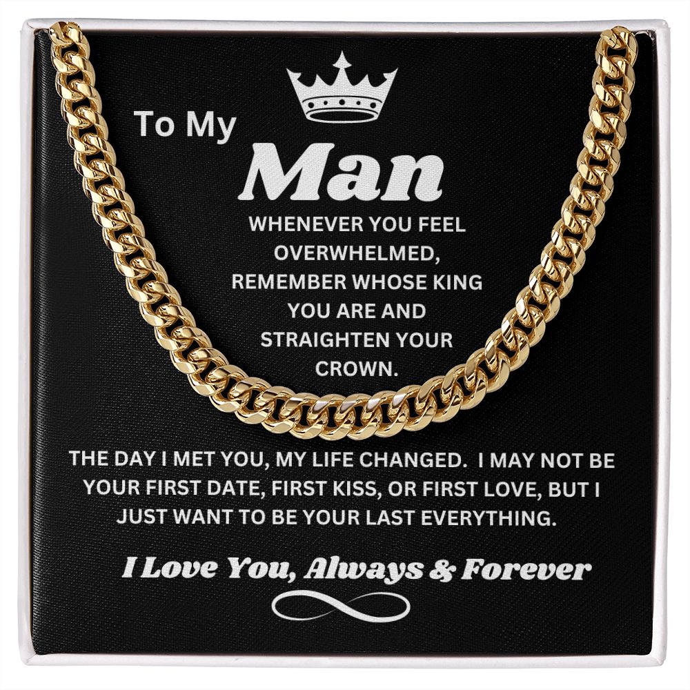 To My Man - Whose King You Are - Cuban Chain Link