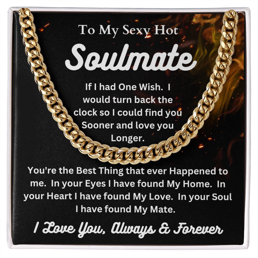 To My Sexy Hot Soulmate - One Wish - Cuban Link Chain