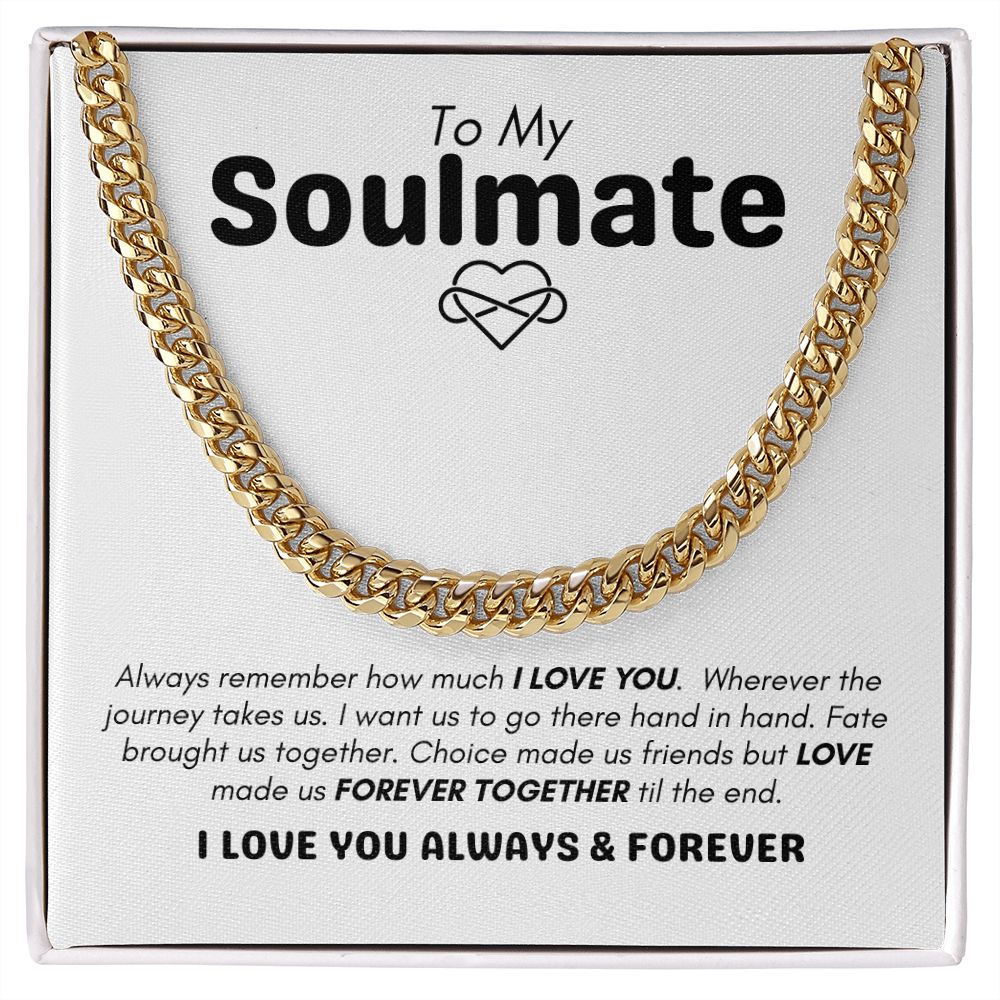 To My Soulmate - Forever Together - Cuban Link Chain