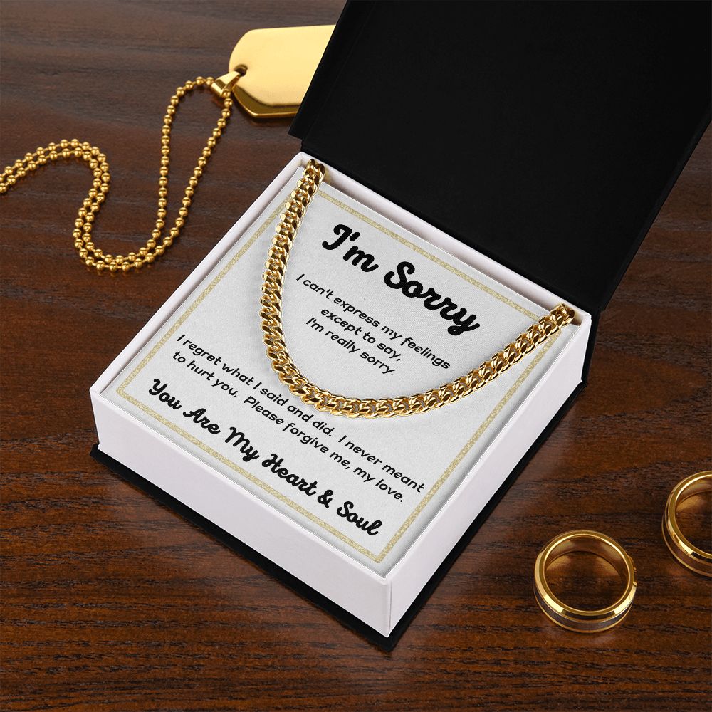I'm Sorry - I'm Really Sorry - Cuban Link Chain