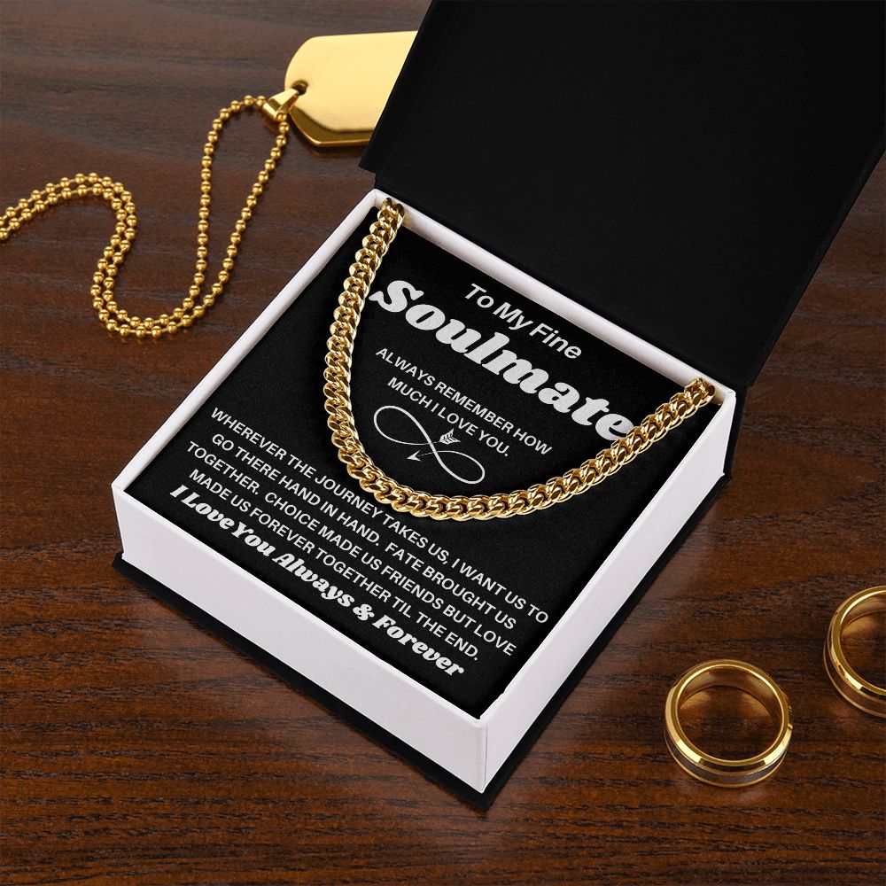 To My Fine Soulmate - Fate Brought Us Together - Cuban Link Chain