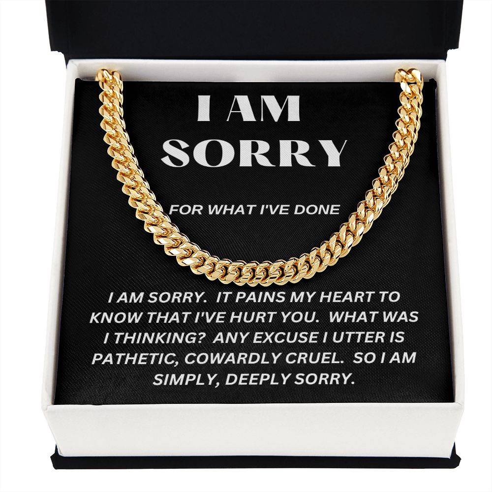 I AM SORRY - For What I've Done - Cuban Link Chain
