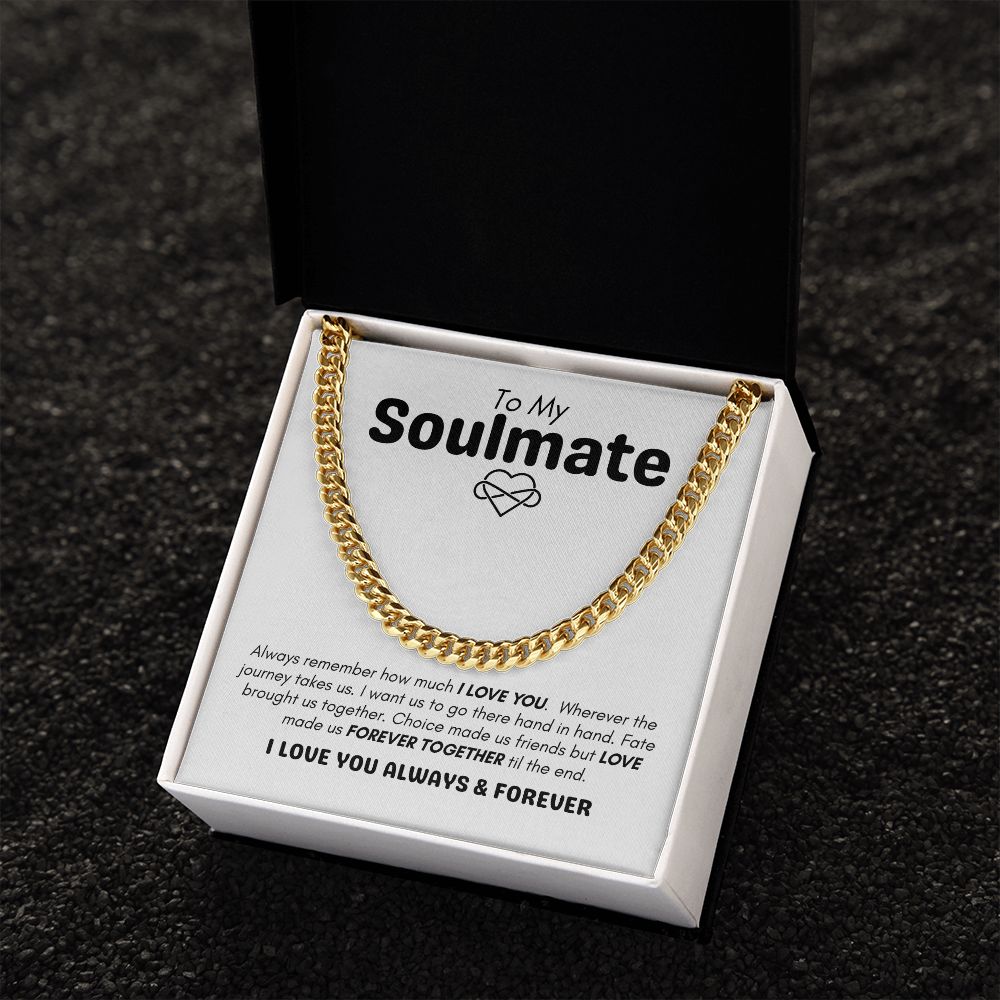 To My Soulmate - Forever Together - Cuban Link Chain
