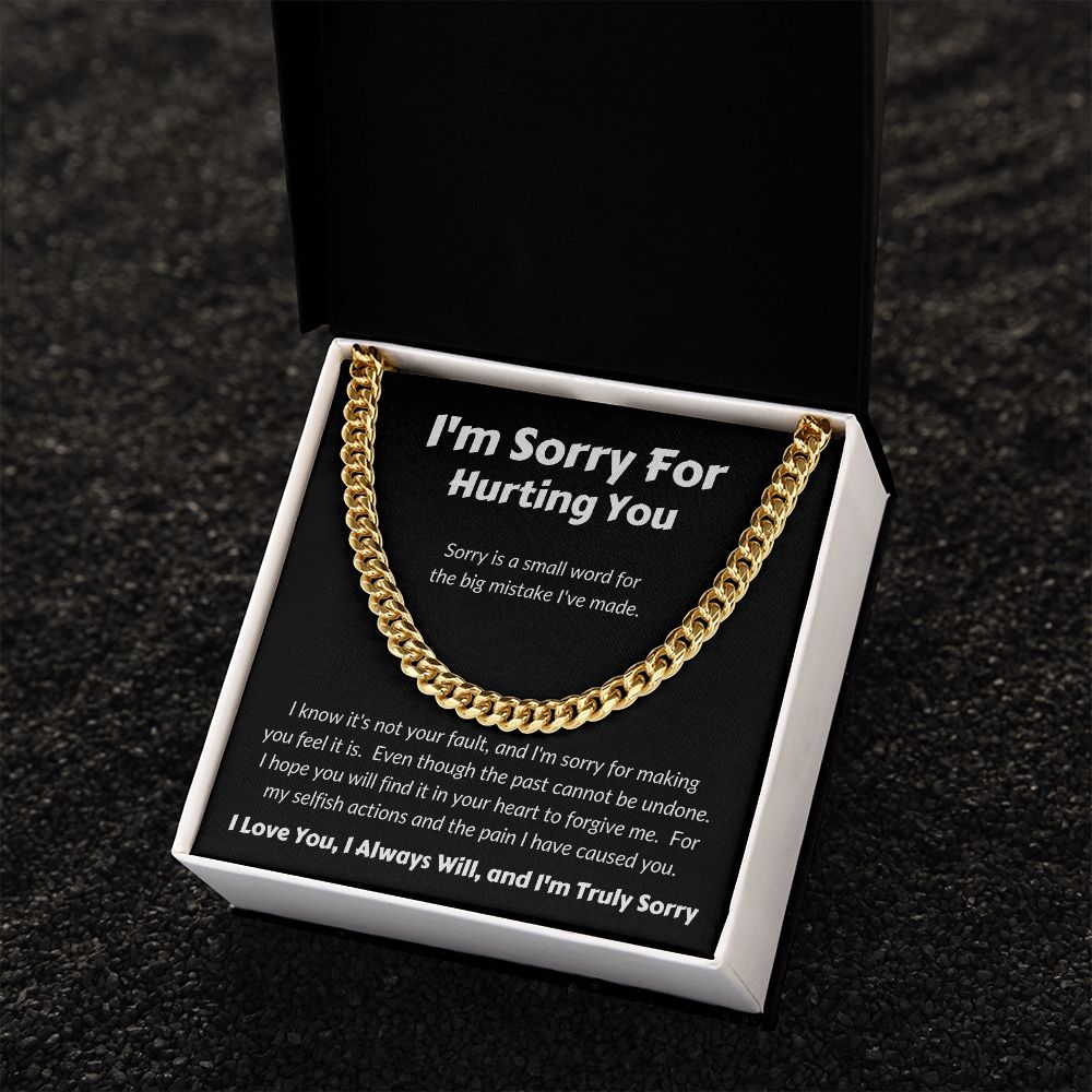 I'm Sorry For Hurting You - Sorry Is A Small Word - Cuban Link Chain
