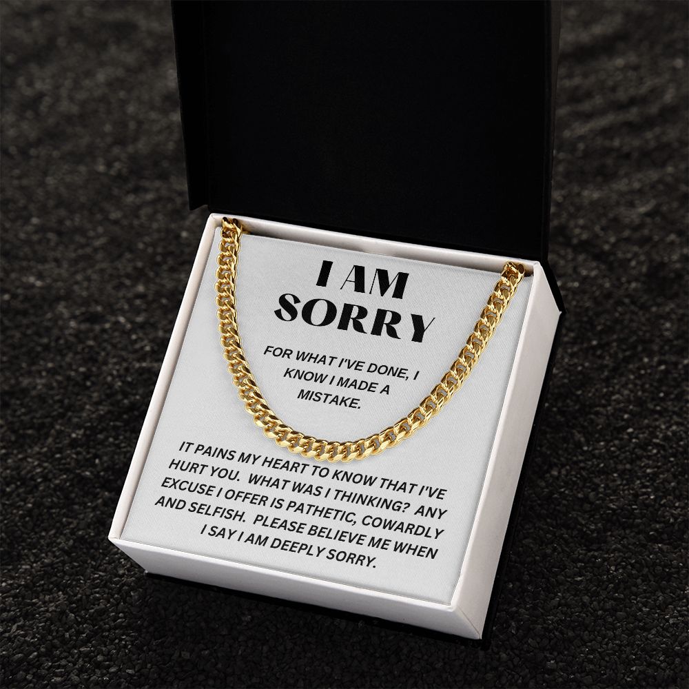 I AM SORRY - For What I've Done - Cuban Link Chain