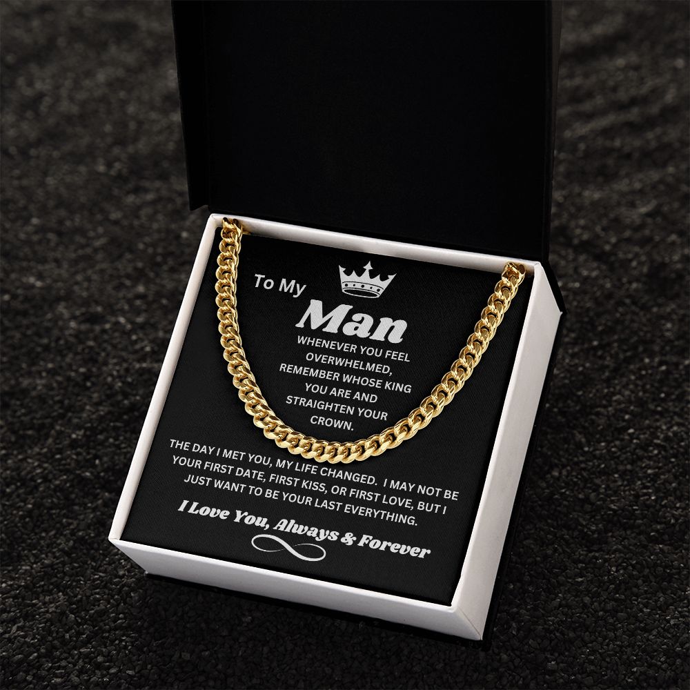 To My Man - Whose King You Are - Cuban Chain Link