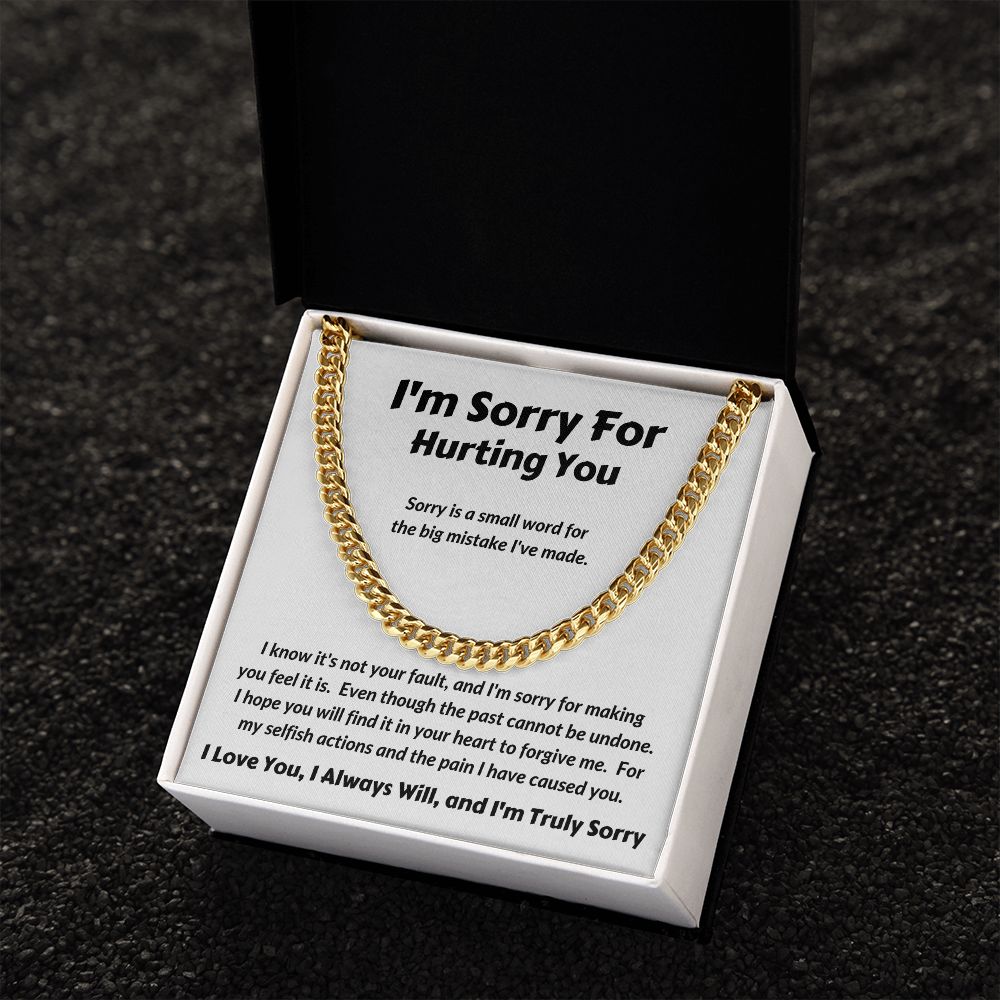 I'm Sorry For Hurting You - Sorry Is A Small Word - Cuban Link Chain