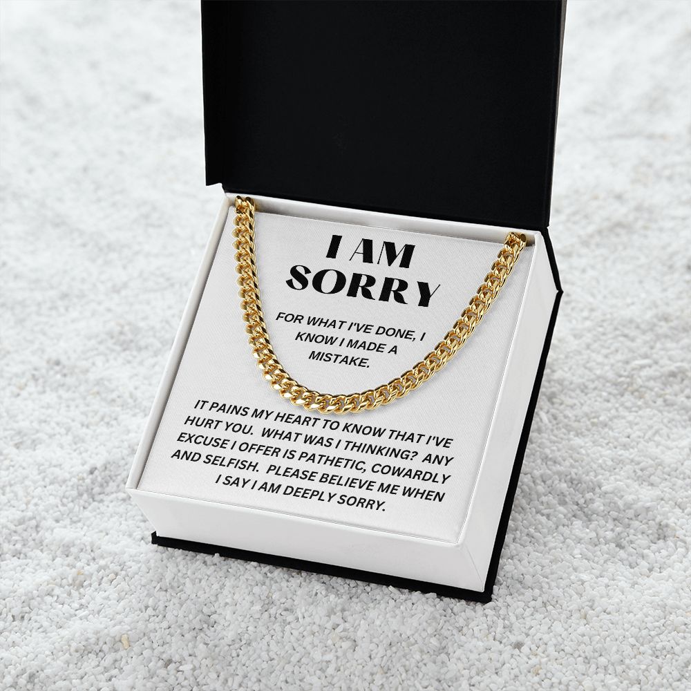 I AM SORRY - For What I've Done - Cuban Link Chain