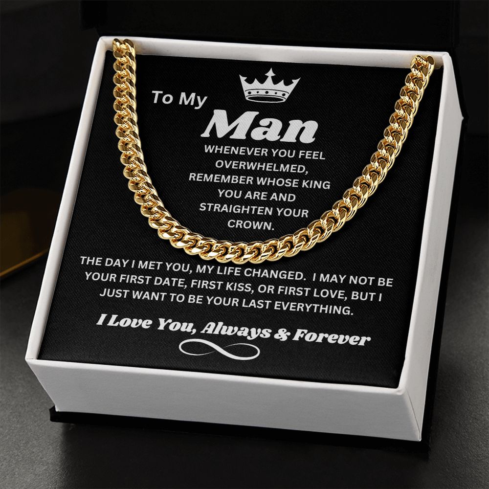 To My Man - Whose King You Are - Cuban Chain Link