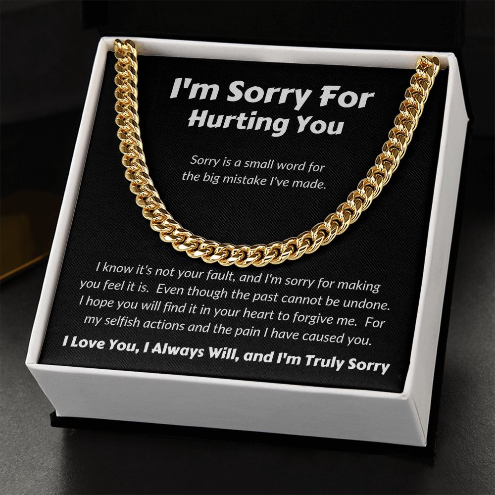 I'm Sorry For Hurting You - Sorry Is A Small Word - Cuban Link Chain