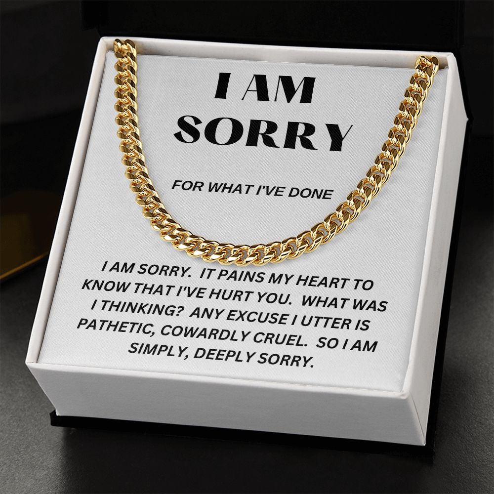 I AM SORRY - For What I've Done - Cuban Link Chain