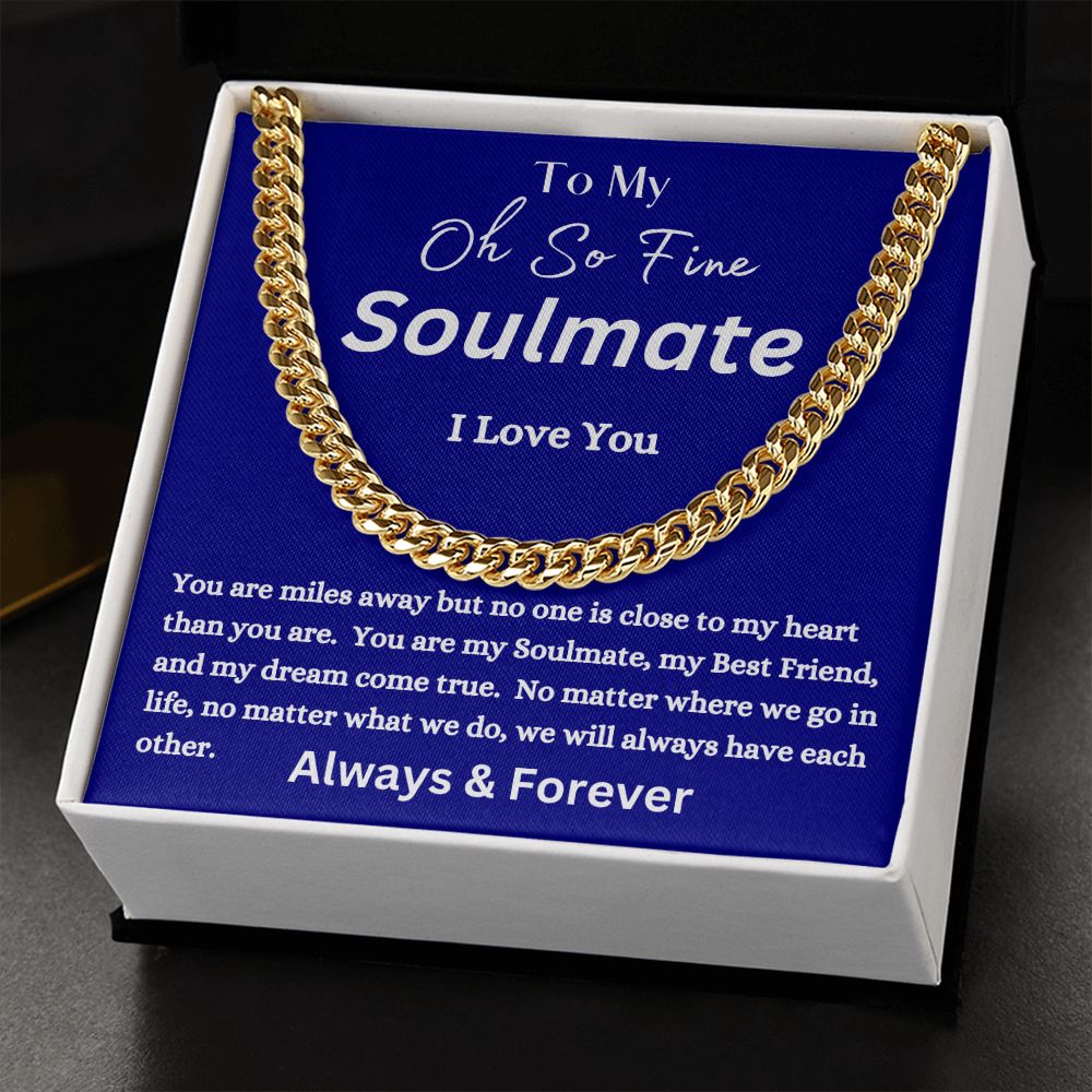 To My Oh So Fine Soulmate - Always Have Each Other - Cuban Link Chain