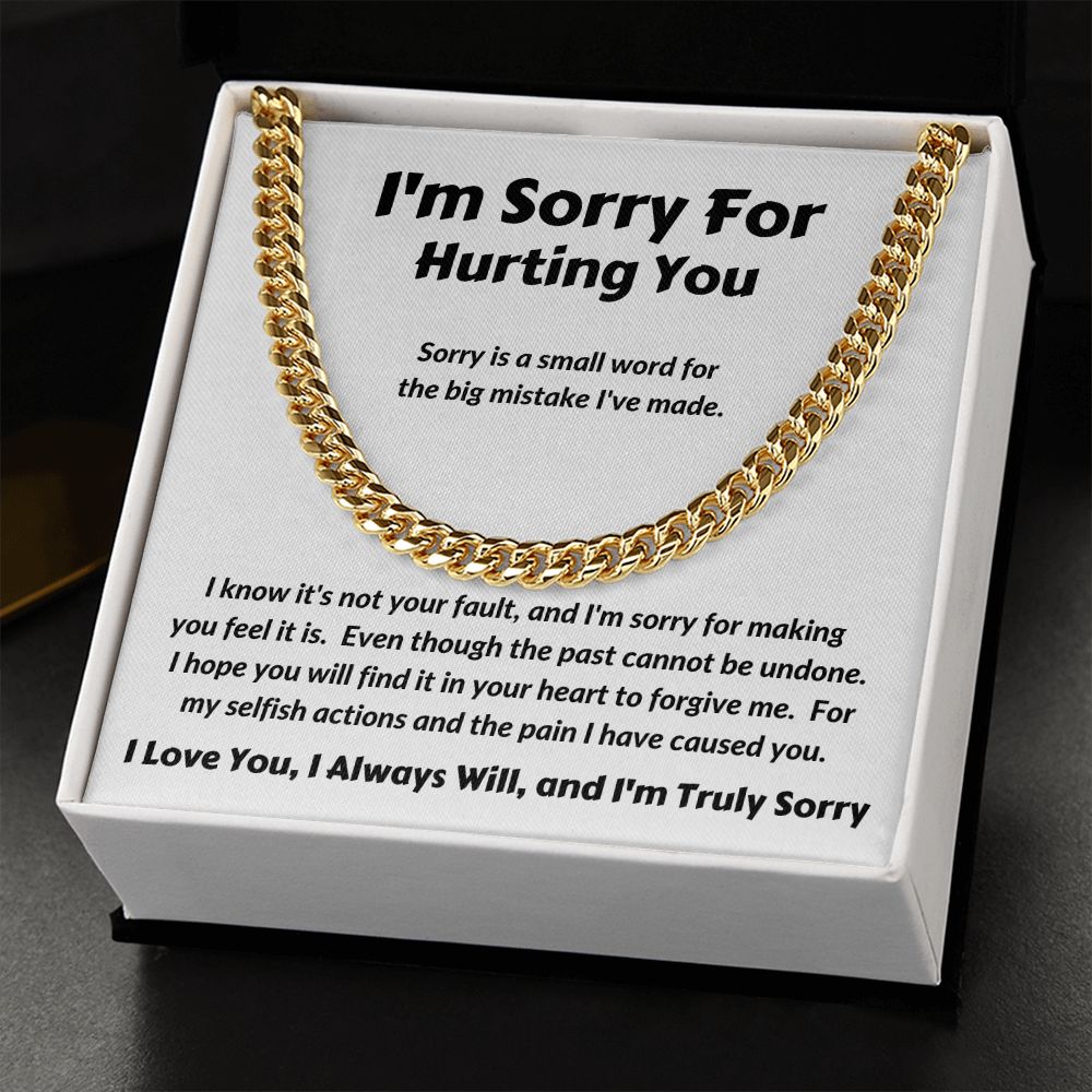 I'm Sorry For Hurting You - Sorry Is A Small Word - Cuban Link Chain