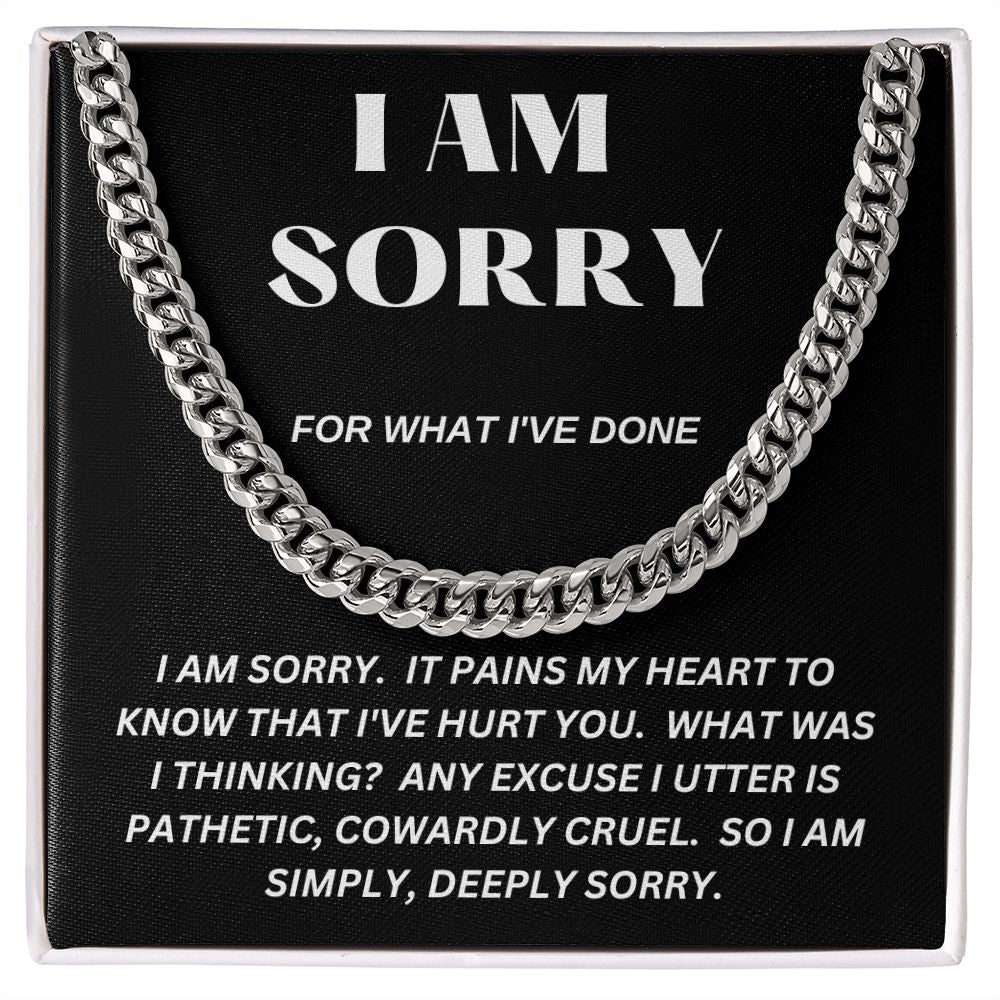 I AM SORRY - For What I've Done - Cuban Link Chain