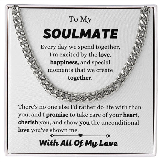 To My Soulmate - I Promise To Take Care - Cuban Link Chain