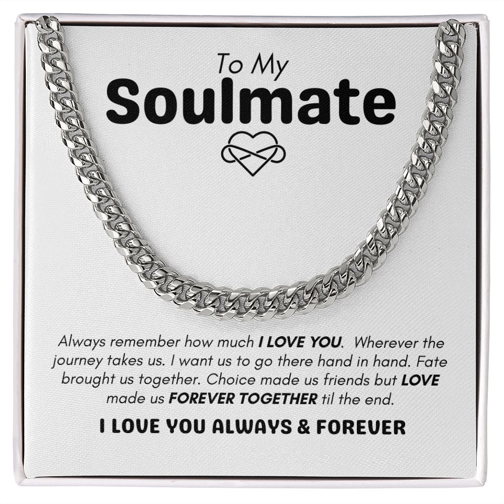 To My Soulmate - Forever Together - Cuban Link Chain