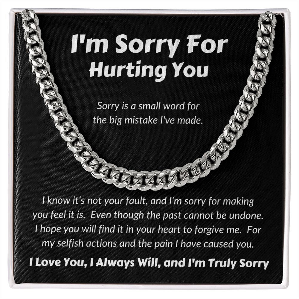 I'm Sorry For Hurting You - Sorry Is A Small Word - Cuban Link Chain