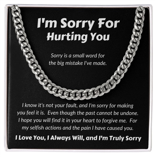 I'm Sorry For Hurting You - Sorry Is A Small Word - Cuban Link Chain