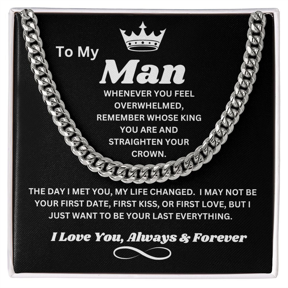 To My Man - Whose King You Are - Cuban Chain Link