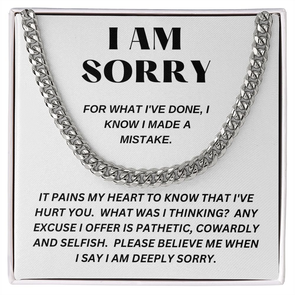 I AM SORRY - For What I've Done - Cuban Link Chain