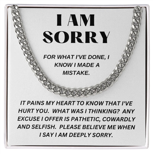 I AM SORRY - For What I've Done - Cuban Link Chain