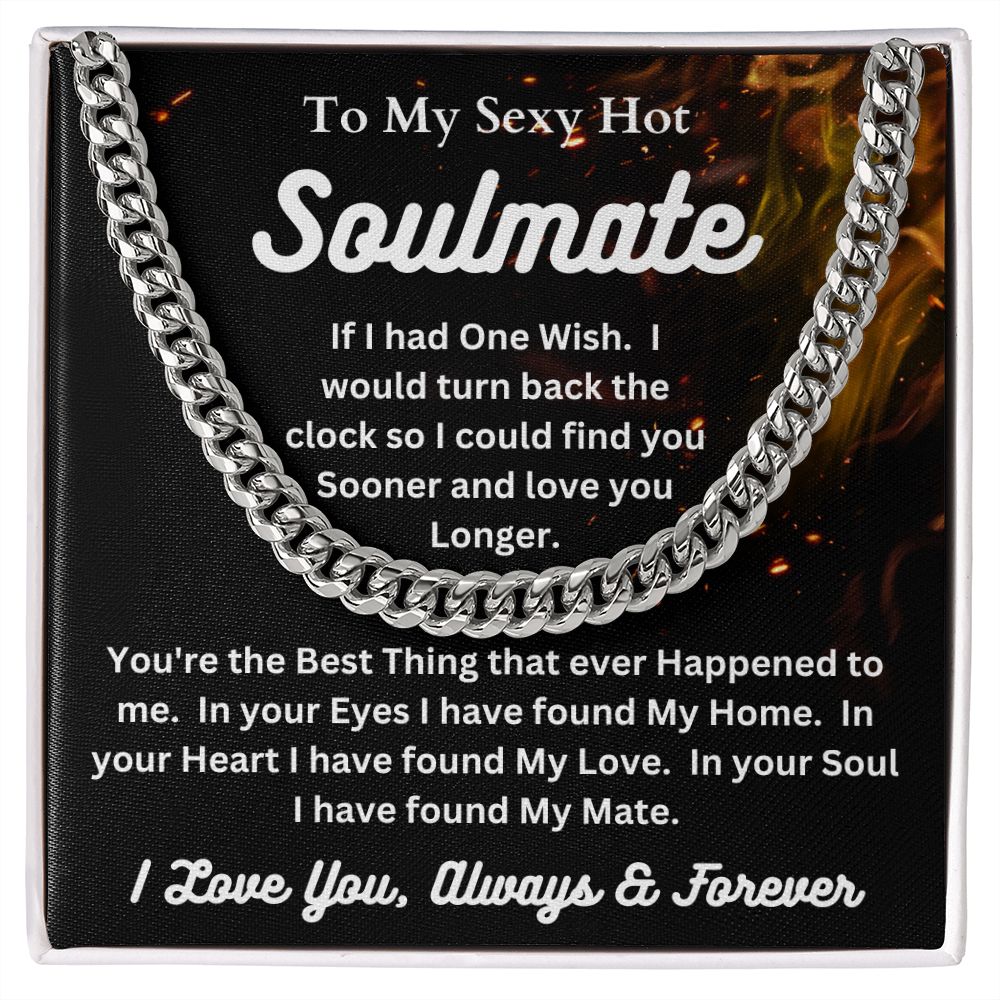 To My Sexy Hot Soulmate - One Wish - Cuban Link Chain