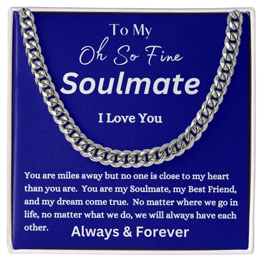 To My Oh So Fine Soulmate - Always Have Each Other - Cuban Link Chain