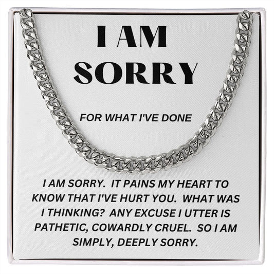 I AM SORRY - For What I've Done - Cuban Link Chain