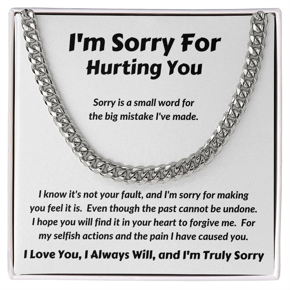 I'm Sorry For Hurting You - Sorry Is A Small Word - Cuban Link Chain