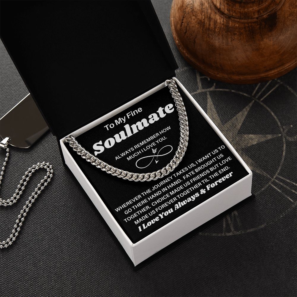 To My Fine Soulmate - Fate Brought Us Together - Cuban Link Chain