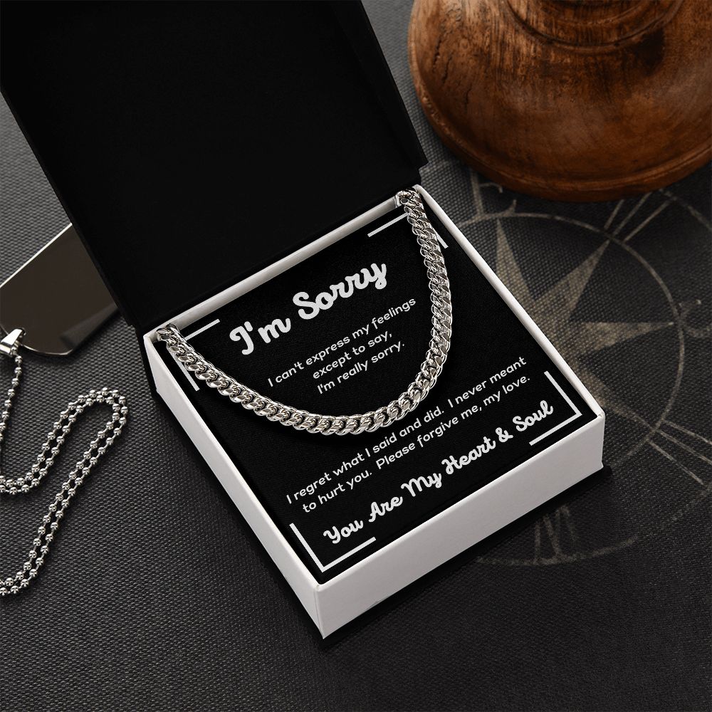 I'm Sorry - I'm Really Sorry - Cuban Link Chain