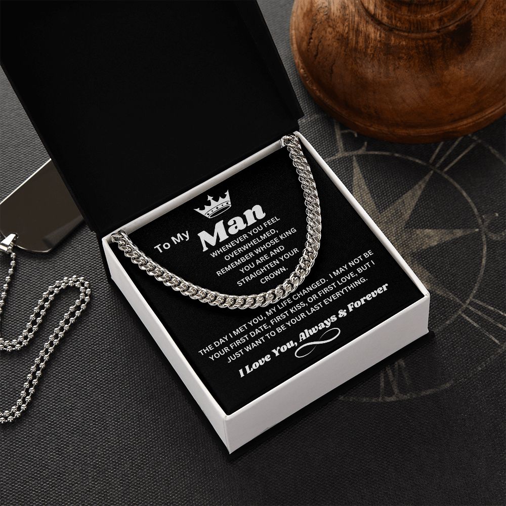 To My Man - Whose King You Are - Cuban Chain Link