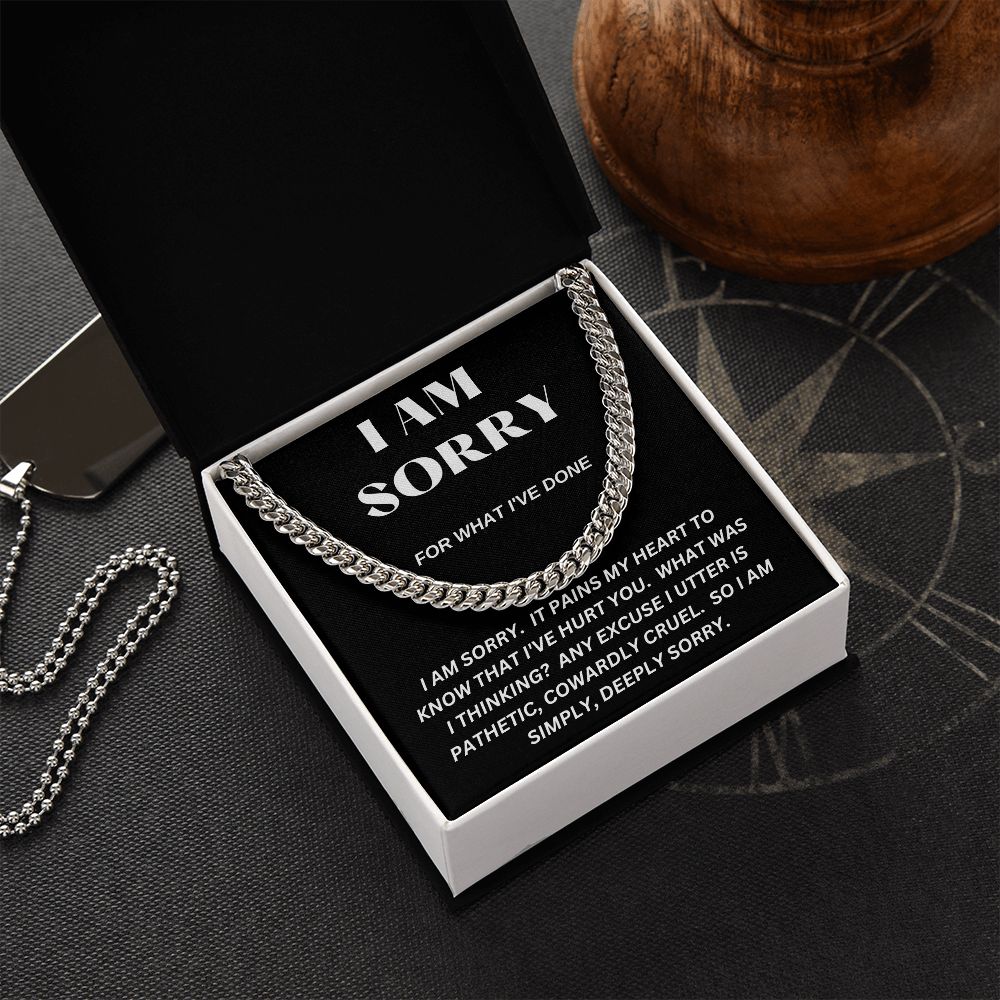I AM SORRY - For What I've Done - Cuban Link Chain