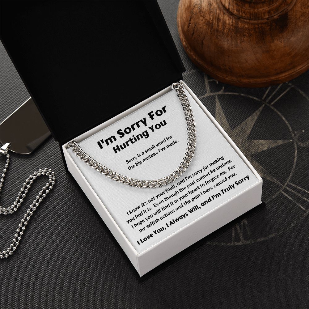 I'm Sorry For Hurting You - Sorry Is A Small Word - Cuban Link Chain
