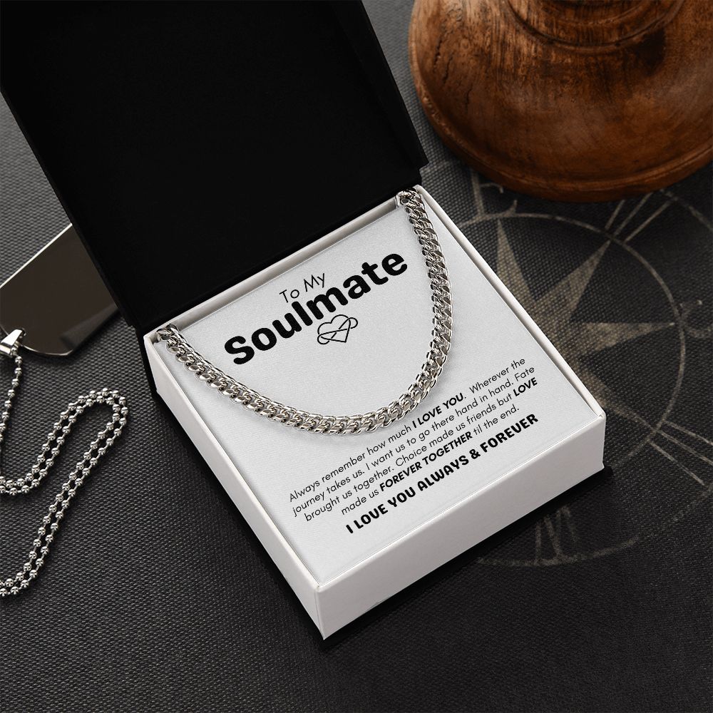 To My Soulmate - Forever Together - Cuban Link Chain