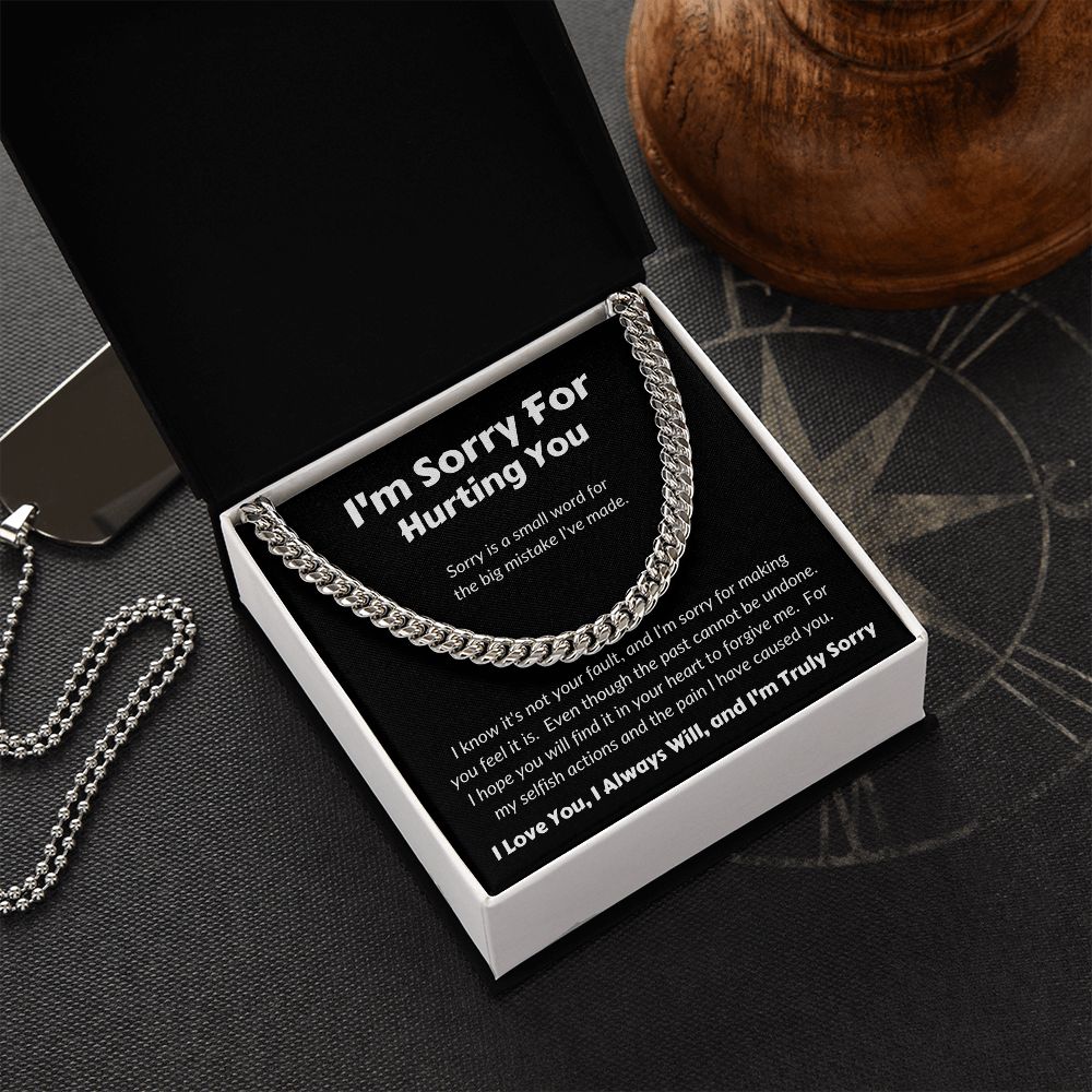 I'm Sorry For Hurting You - Sorry Is A Small Word - Cuban Link Chain