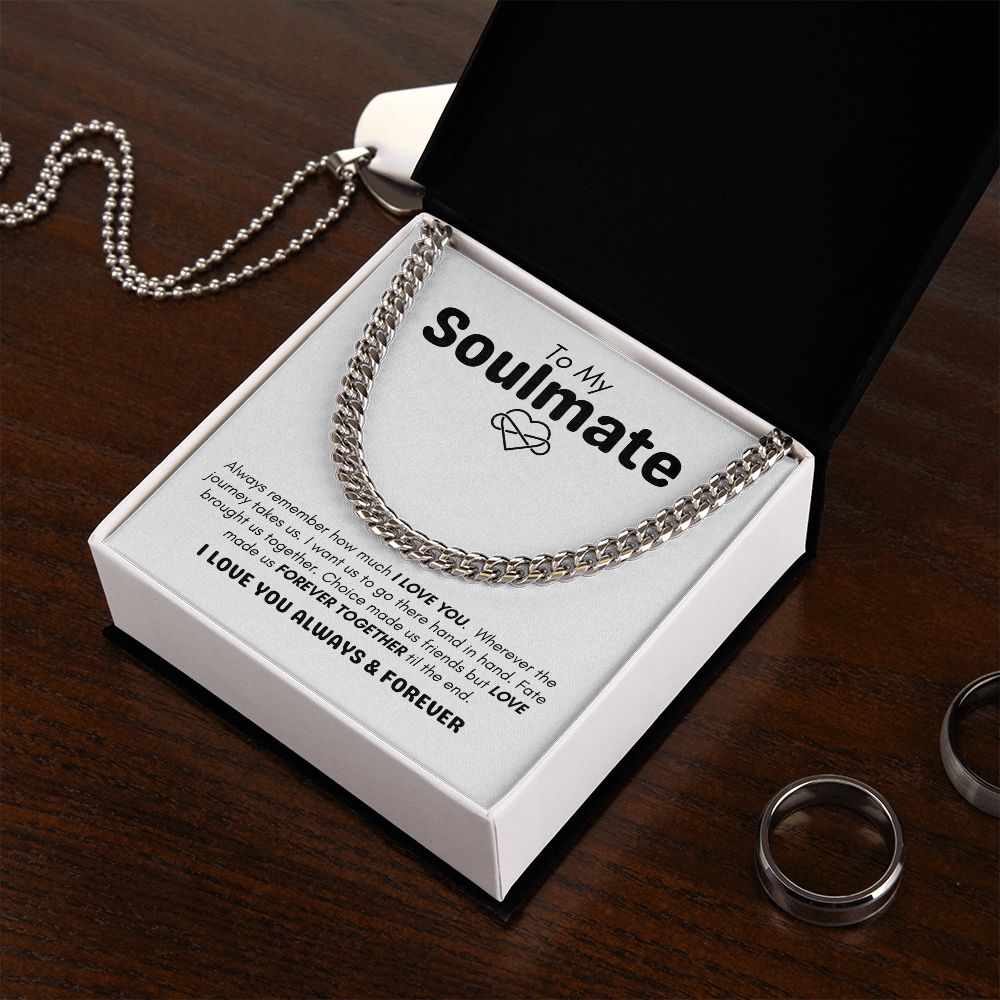 To My Soulmate - Forever Together - Cuban Link Chain