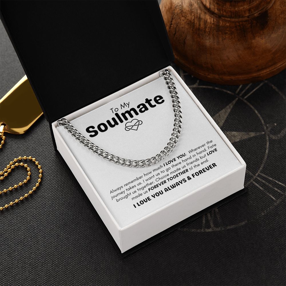 To My Soulmate - Forever Together - Cuban Link Chain