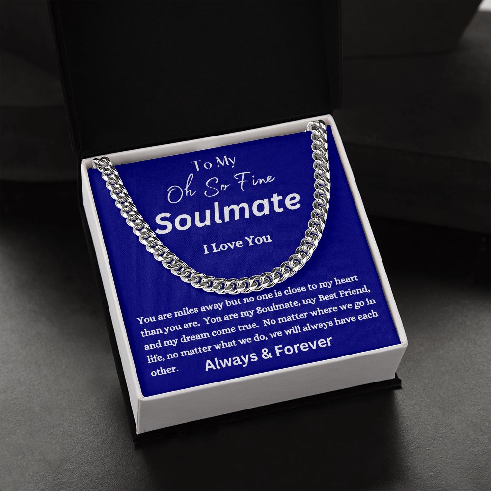 To My Oh So Fine Soulmate - Always Have Each Other - Cuban Link Chain