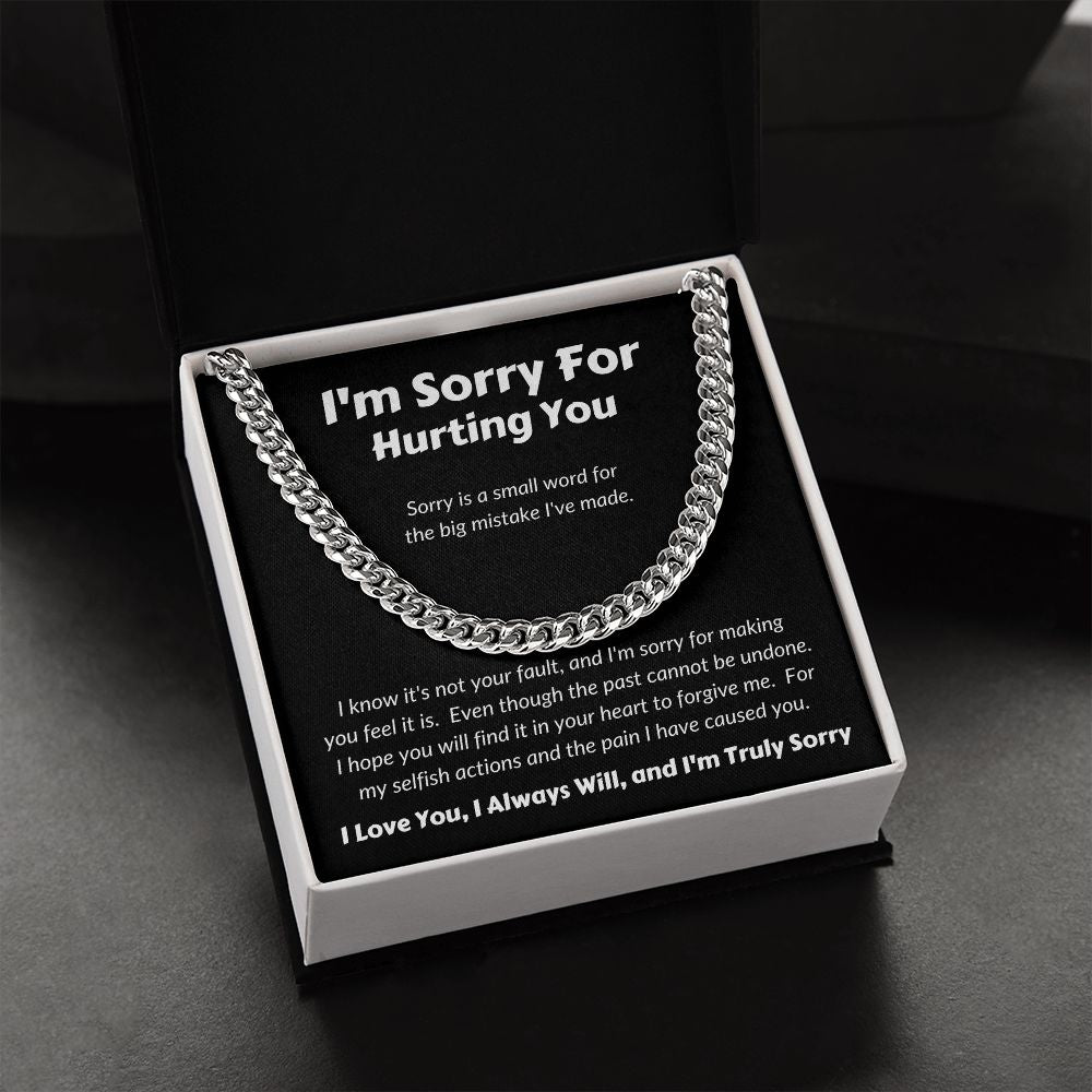 I'm Sorry For Hurting You - Sorry Is A Small Word - Cuban Link Chain