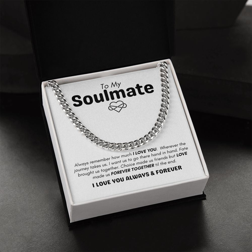 To My Soulmate - Forever Together - Cuban Link Chain