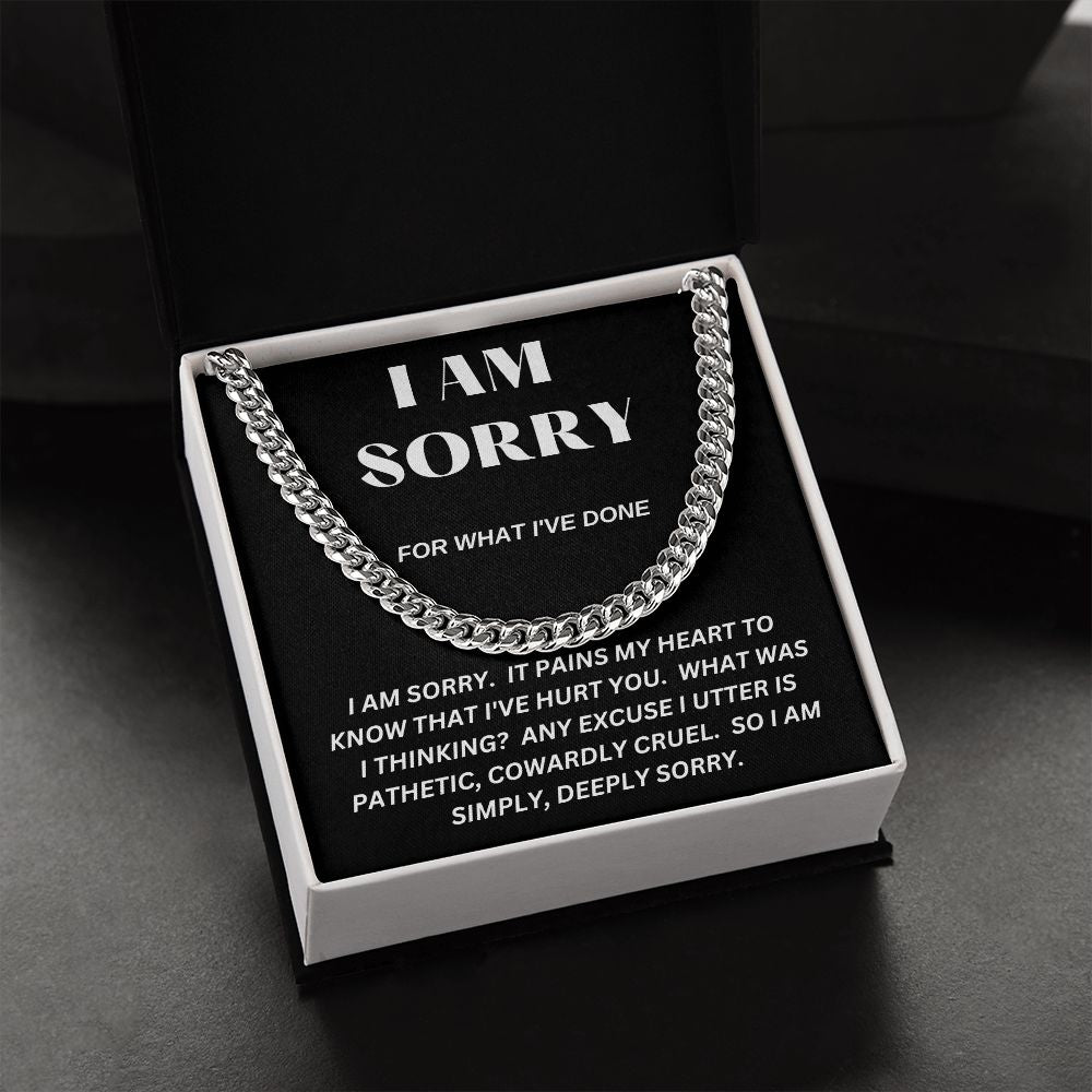 I AM SORRY - For What I've Done - Cuban Link Chain