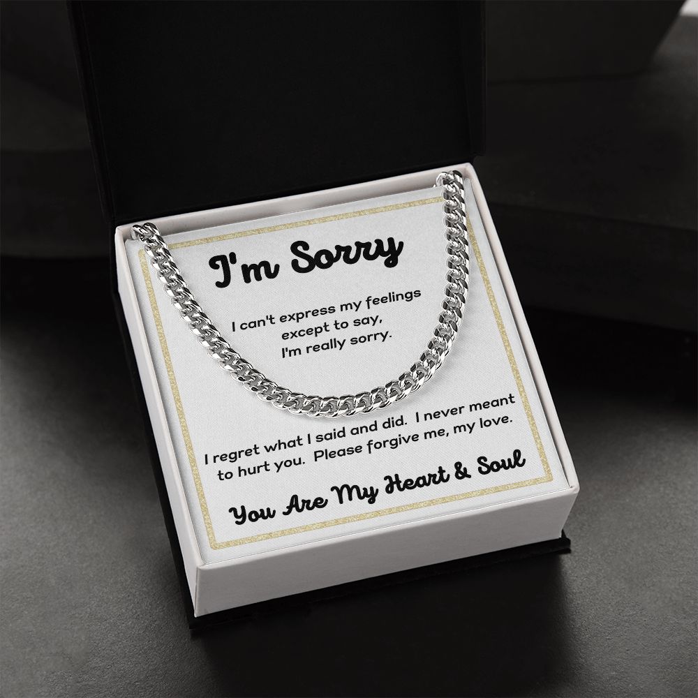 I'm Sorry - I'm Really Sorry - Cuban Link Chain