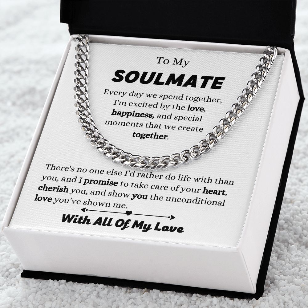 To My Soulmate - I Promise To Take Care - Cuban Link Chain