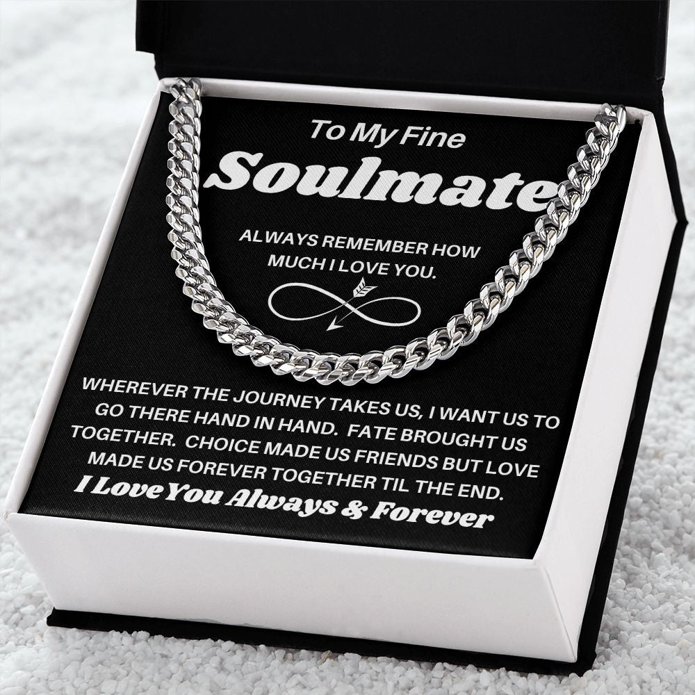 To My Fine Soulmate - Fate Brought Us Together - Cuban Link Chain