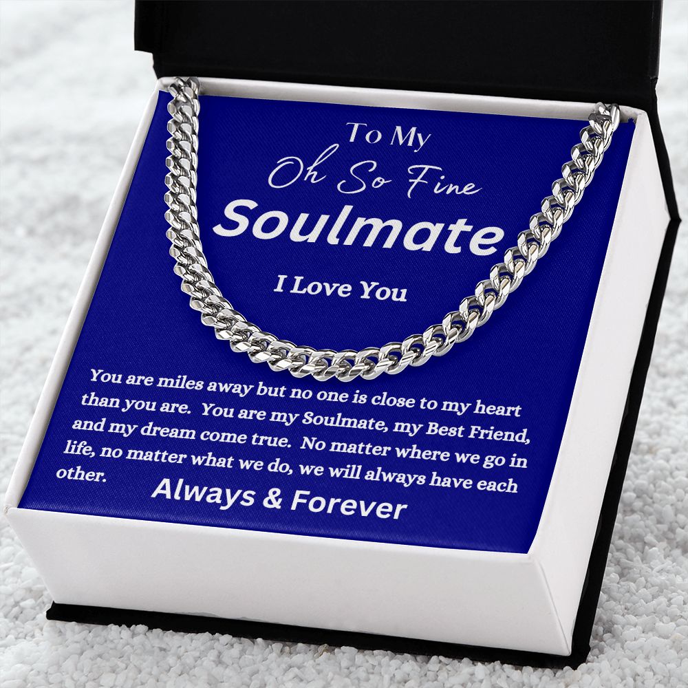 To My Oh So Fine Soulmate - Always Have Each Other - Cuban Link Chain
