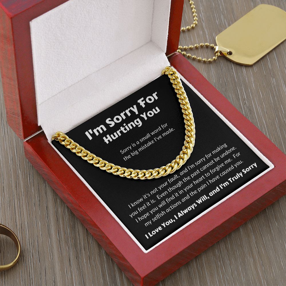I'm Sorry For Hurting You - Sorry Is A Small Word - Cuban Link Chain